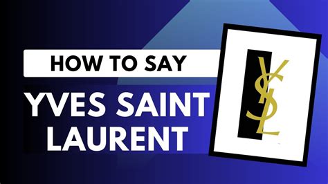 wie spricht man ysl aus|ysl pronunciation youtube.